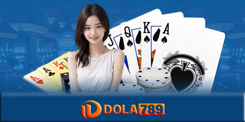 Game bài Dola789 - Kỹ năng cần có để chơi game bài Dola789